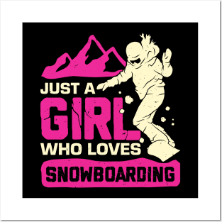 Just A Girl Who Loves Snowboarding Posters and Art